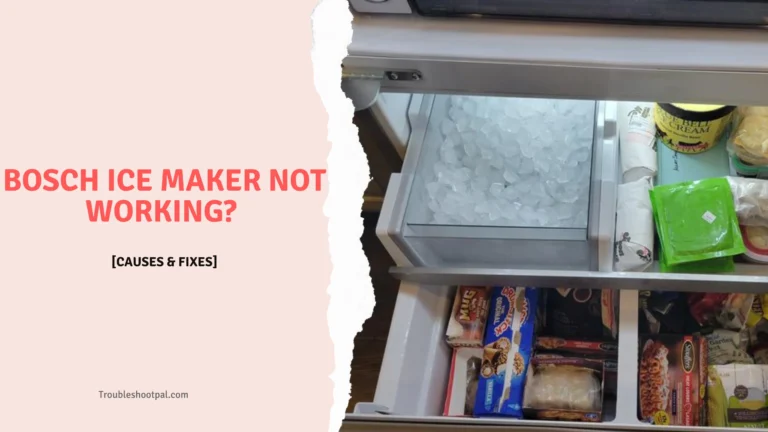 Bosch Ice Maker Not Working? Fix It with Our Expert Guide